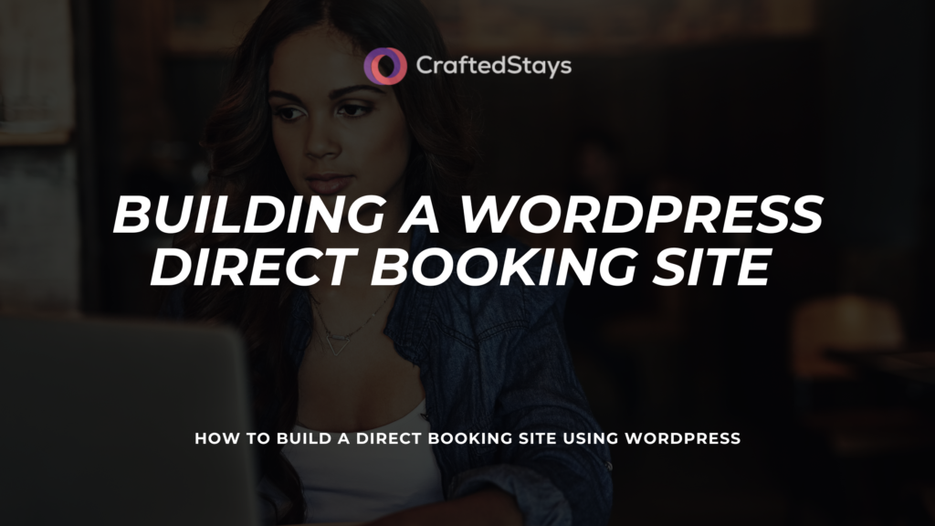Person working on a laptop to build a direct booking website using WordPress for property management.