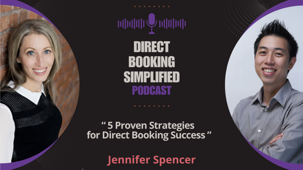 Jennifer Spencer featured on the Direct Booking Simplified Podcast sharing 5 proven strategies for direct booking success.