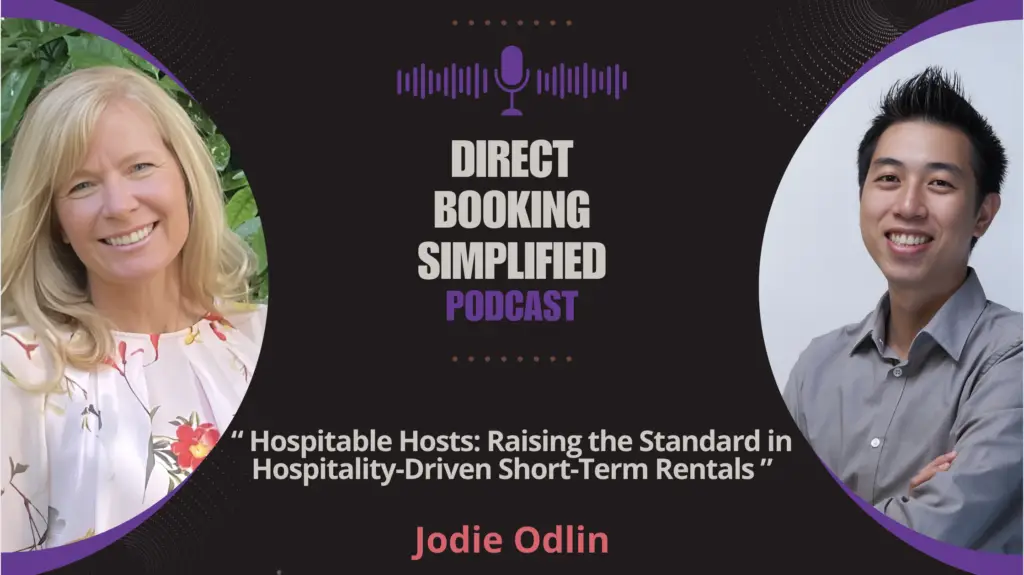 Hospitable Hosts – Raising the Standard in Hospitality-Driven Short-Term Rentals with Jodie Odlin.