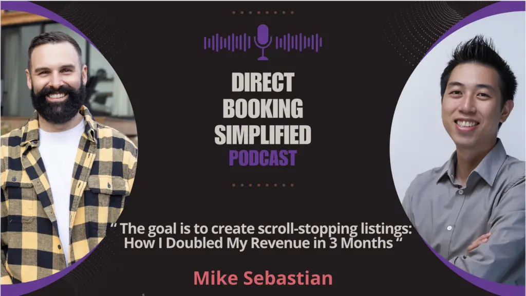 Direct Booking Simplified Podcast featuring Mike Sebastian on how to create scroll-stopping listings and double revenue in three months.