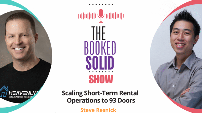 Scaling Short-Term Rental Operations to 93 Doors With Steve Resnick