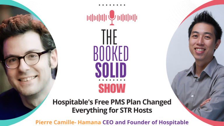 Hospitable’s Free PMS Plan Changed Everything for STR Hosts with Pierre-Camille Hamana, CEO and Founder of Hospitable
